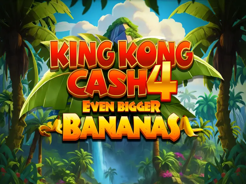 lider bet King Kong Cash Even Bigger Bananas 4